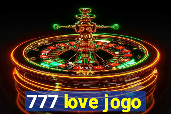 777 love jogo