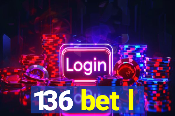 136 bet l