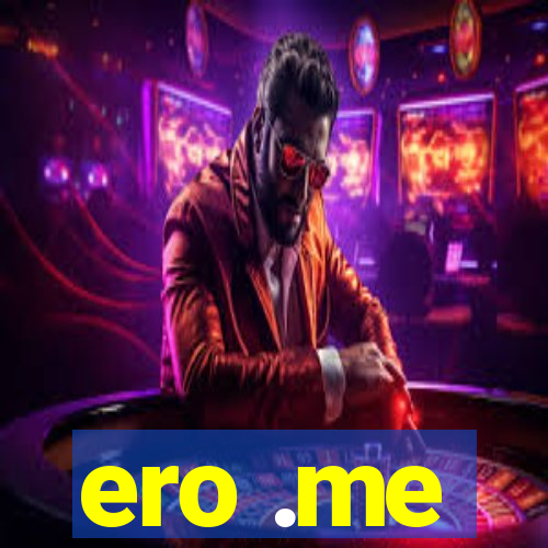 ero .me