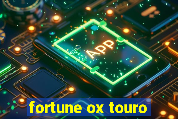 fortune ox touro