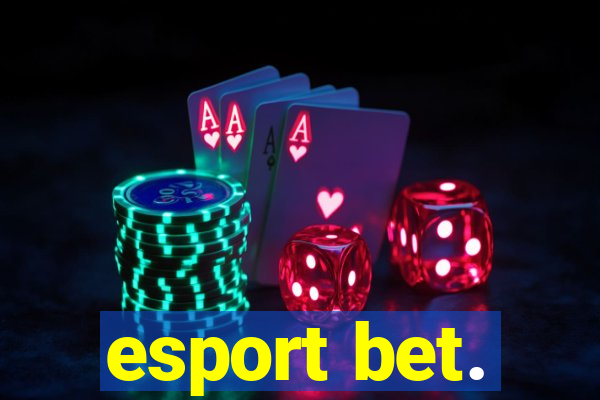 esport bet.