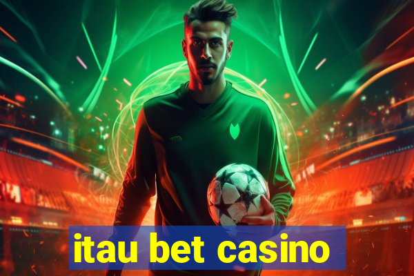 itau bet casino