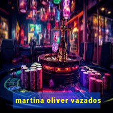martina oliver vazados