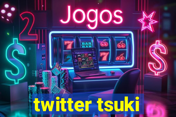 twitter tsuki