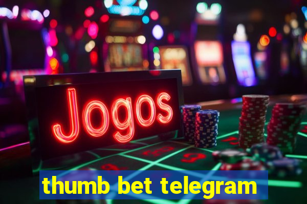 thumb bet telegram