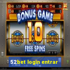 52bet login entrar