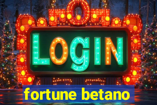 fortune betano