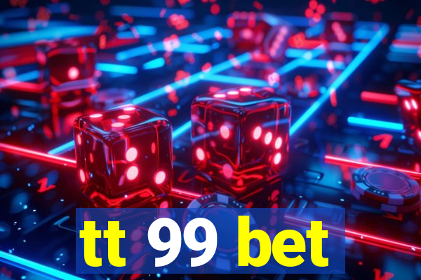 tt 99 bet