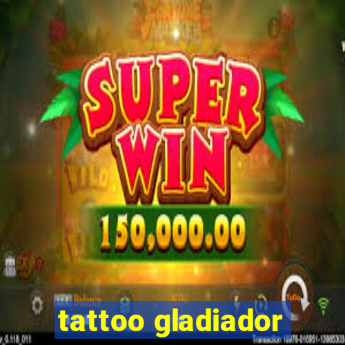 tattoo gladiador