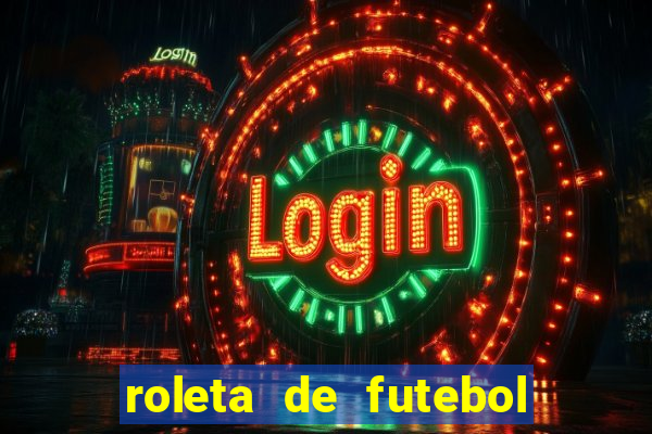 roleta de futebol carreira roleta de jogadores de futebol
