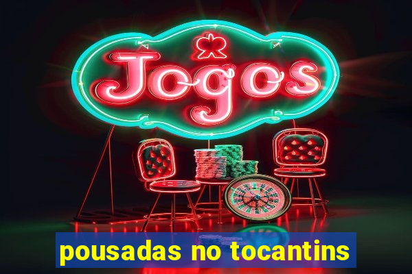 pousadas no tocantins