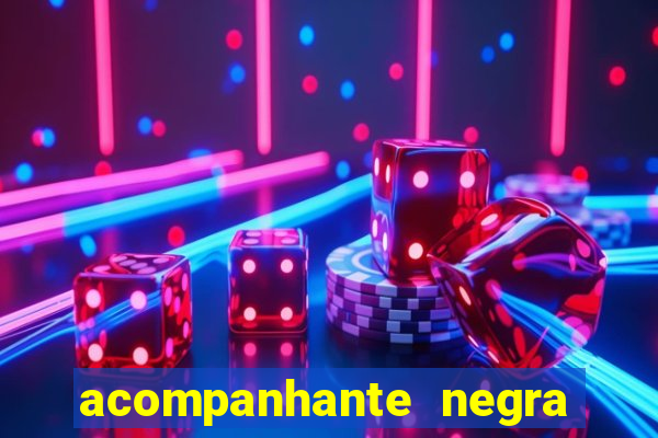 acompanhante negra sao paulo