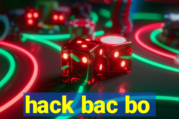 hack bac bo