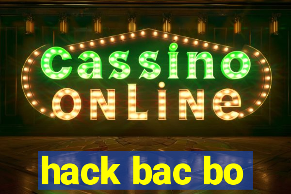 hack bac bo