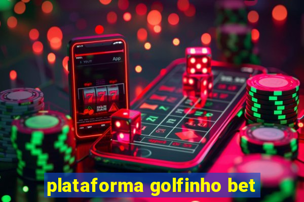 plataforma golfinho bet