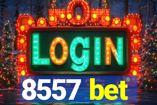 8557 bet