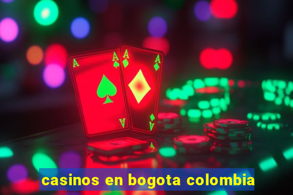 casinos en bogota colombia