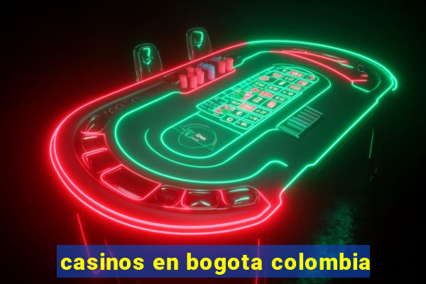 casinos en bogota colombia