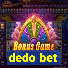 dedo bet