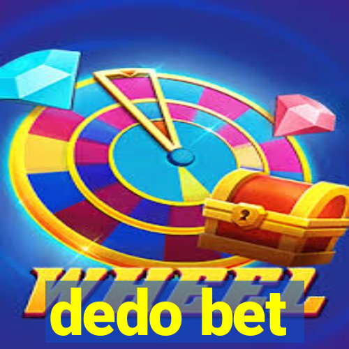 dedo bet