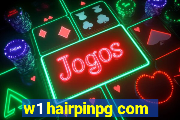 w1 hairpinpg com