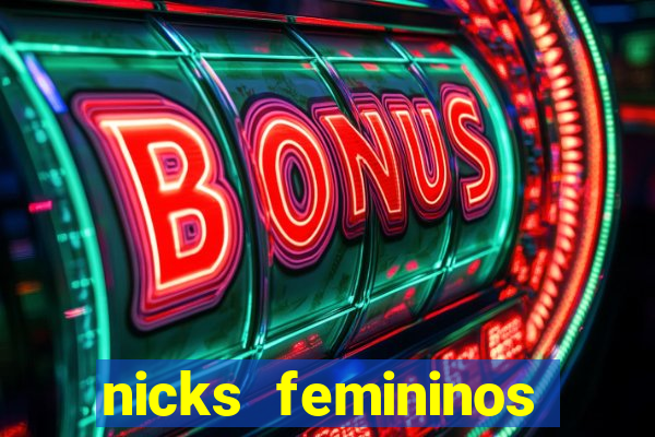 nicks femininos para jogos