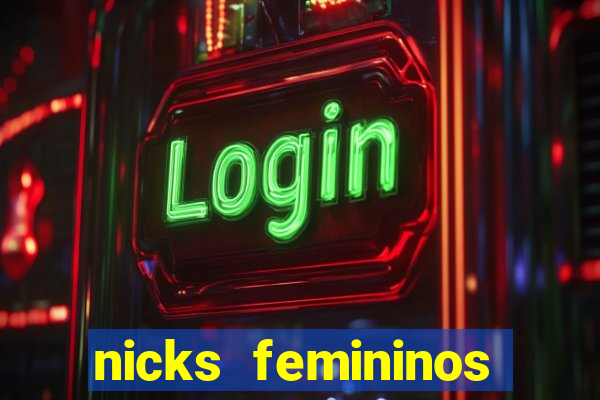 nicks femininos para jogos