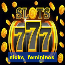nicks femininos para jogos