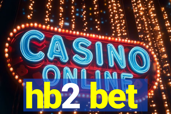 hb2 bet