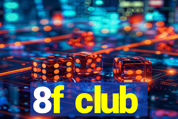 8f club