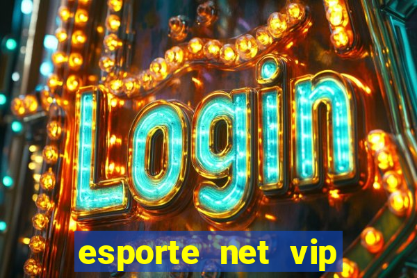 esporte net vip bet apostas
