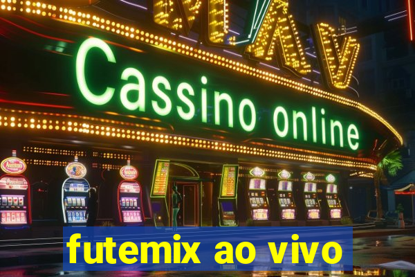 futemix ao vivo