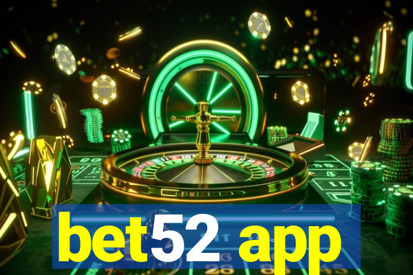 bet52 app
