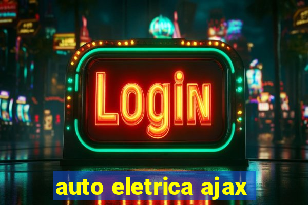 auto eletrica ajax