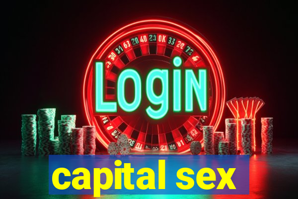capital sex