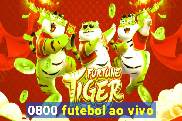 0800 futebol ao vivo