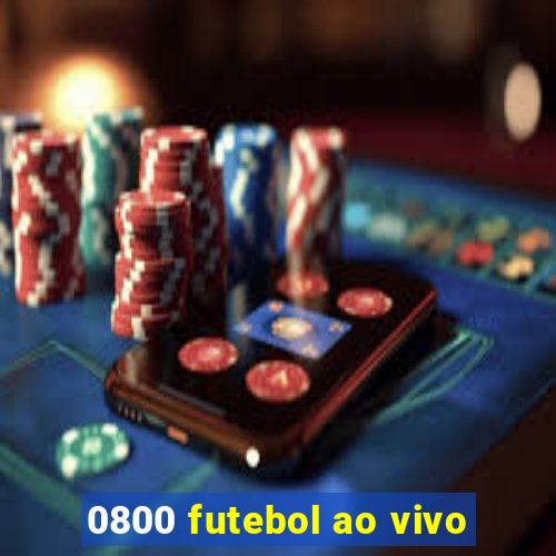 0800 futebol ao vivo
