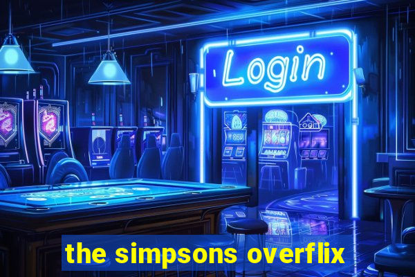 the simpsons overflix
