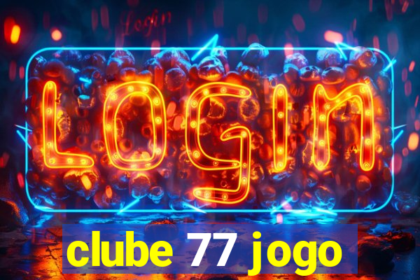 clube 77 jogo