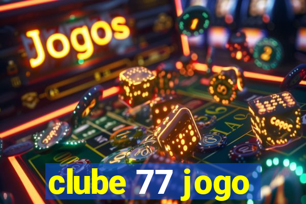 clube 77 jogo