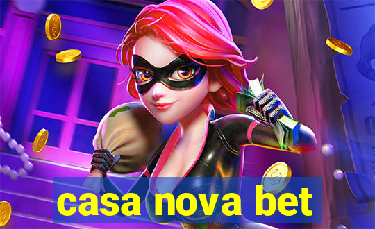 casa nova bet