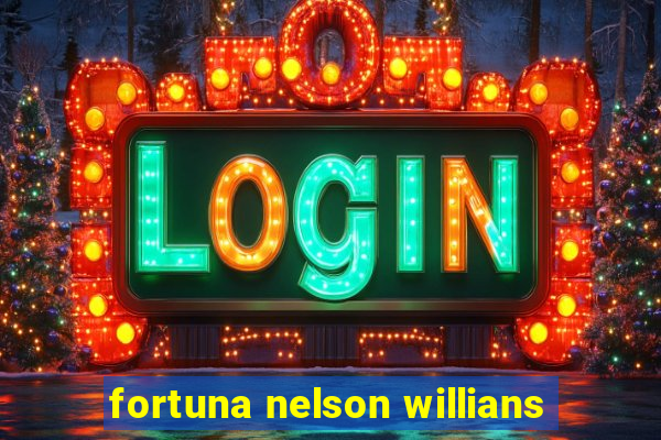 fortuna nelson willians