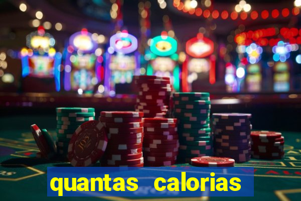 quantas calorias tem um xeque mate