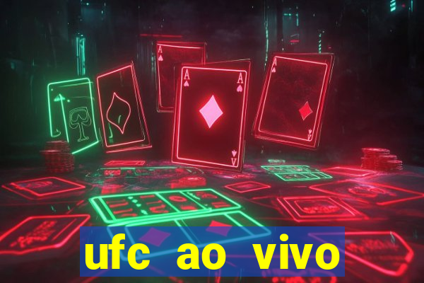 ufc ao vivo assistir online
