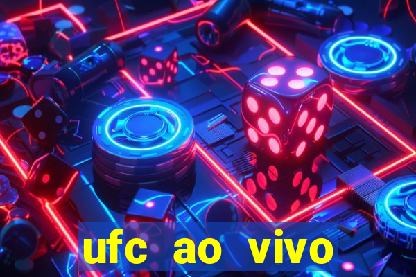 ufc ao vivo assistir online