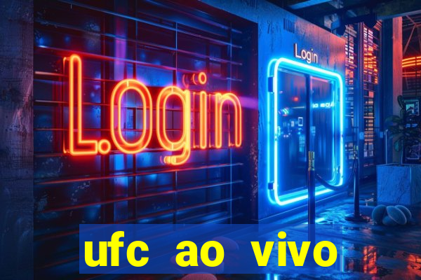 ufc ao vivo assistir online