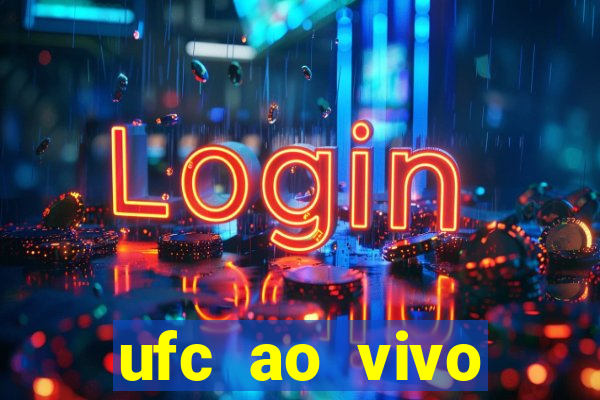 ufc ao vivo assistir online