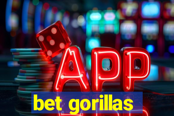 bet gorillas