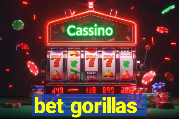 bet gorillas