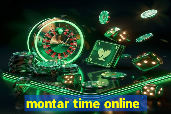 montar time online